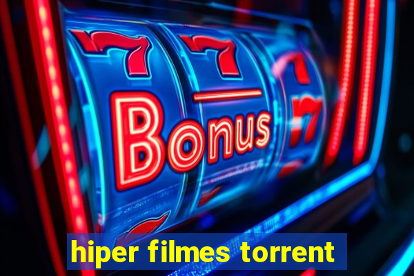 hiper filmes torrent